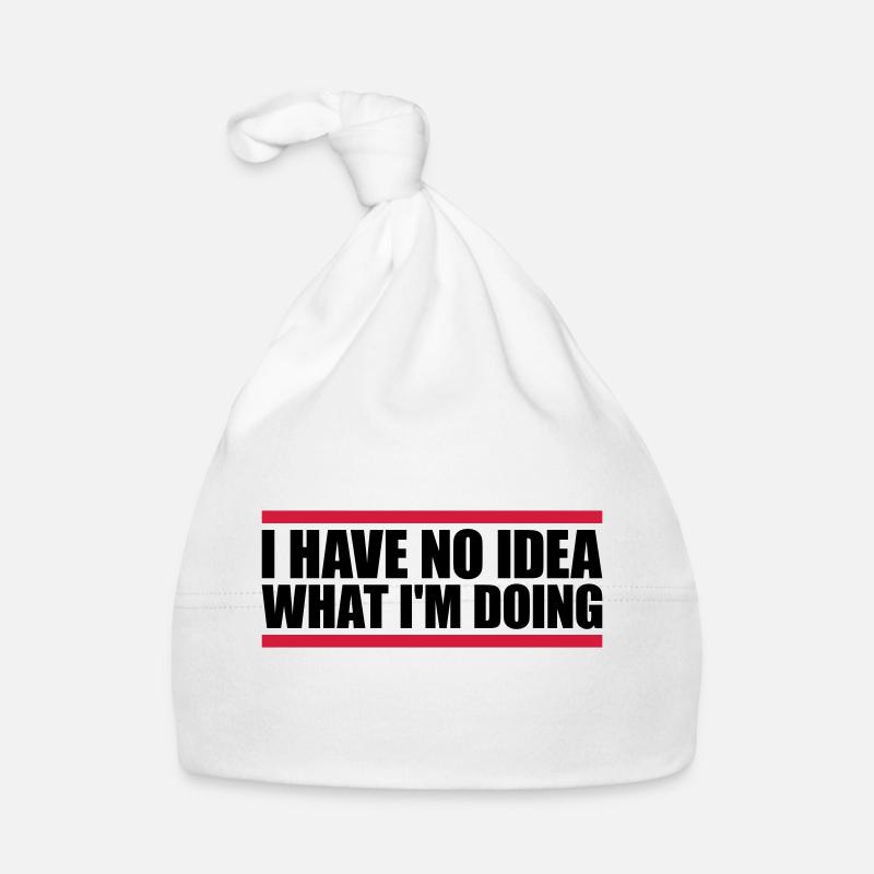 I Have No Idea Organic Baby Cap