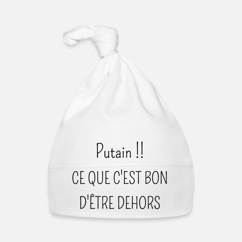 putain ce que c'est bon d'être dehors Bonnet bio Bébé