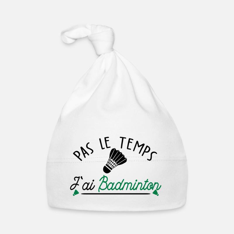 pas le temps j ai Badminton - Bonnet bio Bébé - blanc