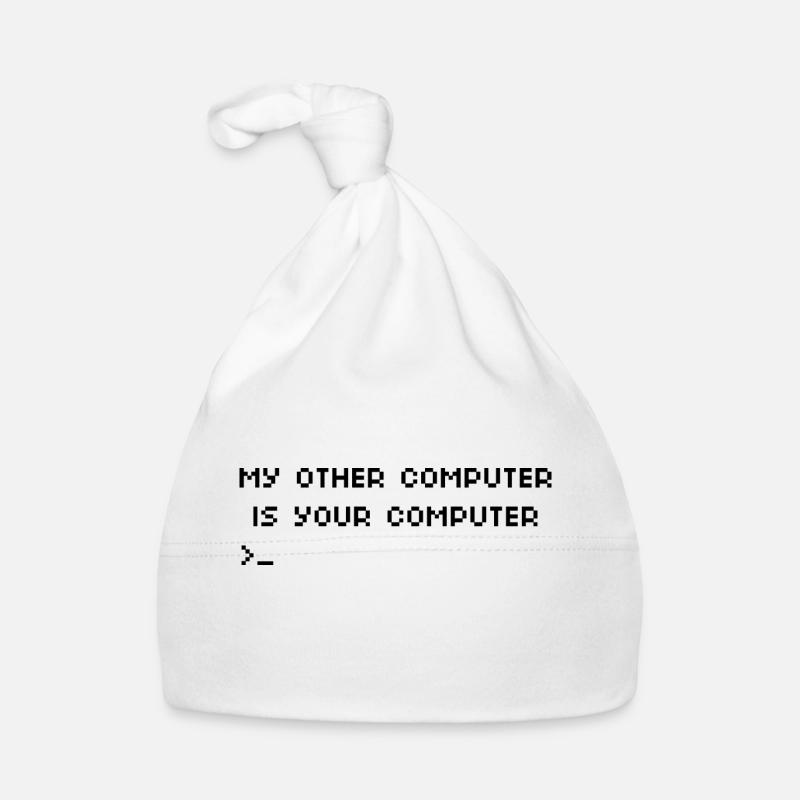 My Other Computer Is Your Computer Funny Hacking G Organic Baby Cap