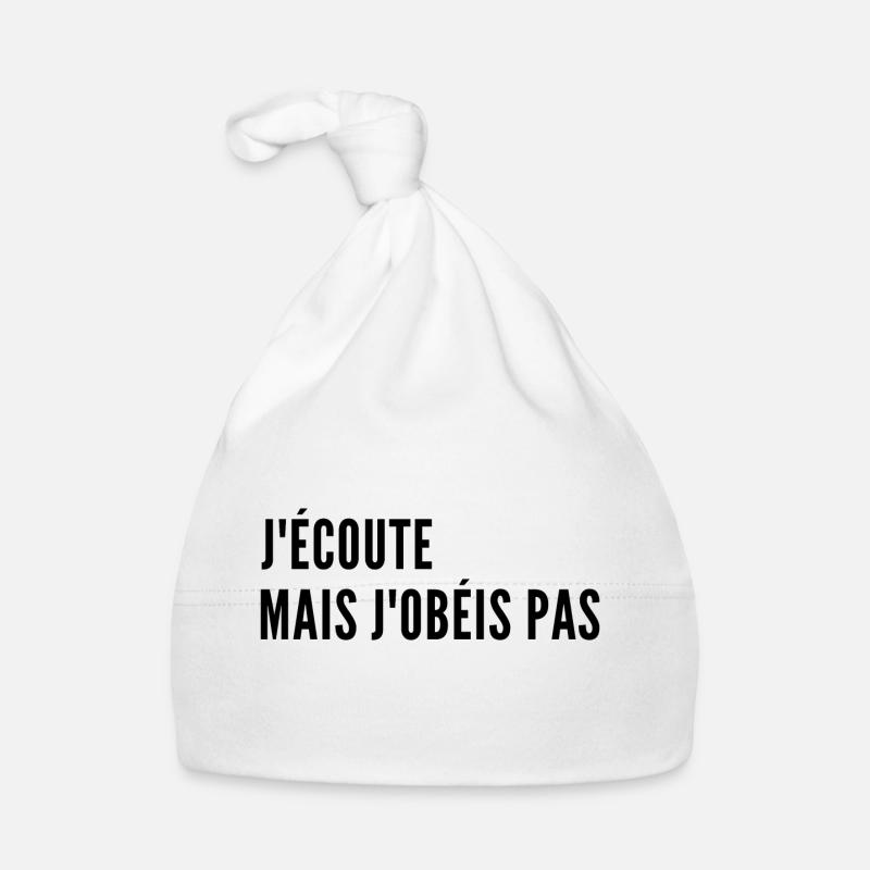 j écoute mais j obéis pas - Bonnet bio Bébé - blanc