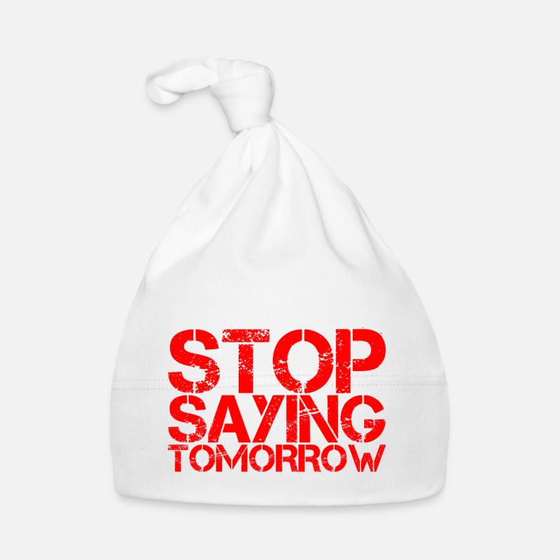 Stop Saying Tomorrow Baby Bio-Mütze