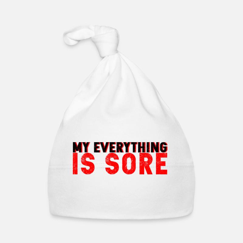 My Everything Is Sore 3 Organic Baby Cap