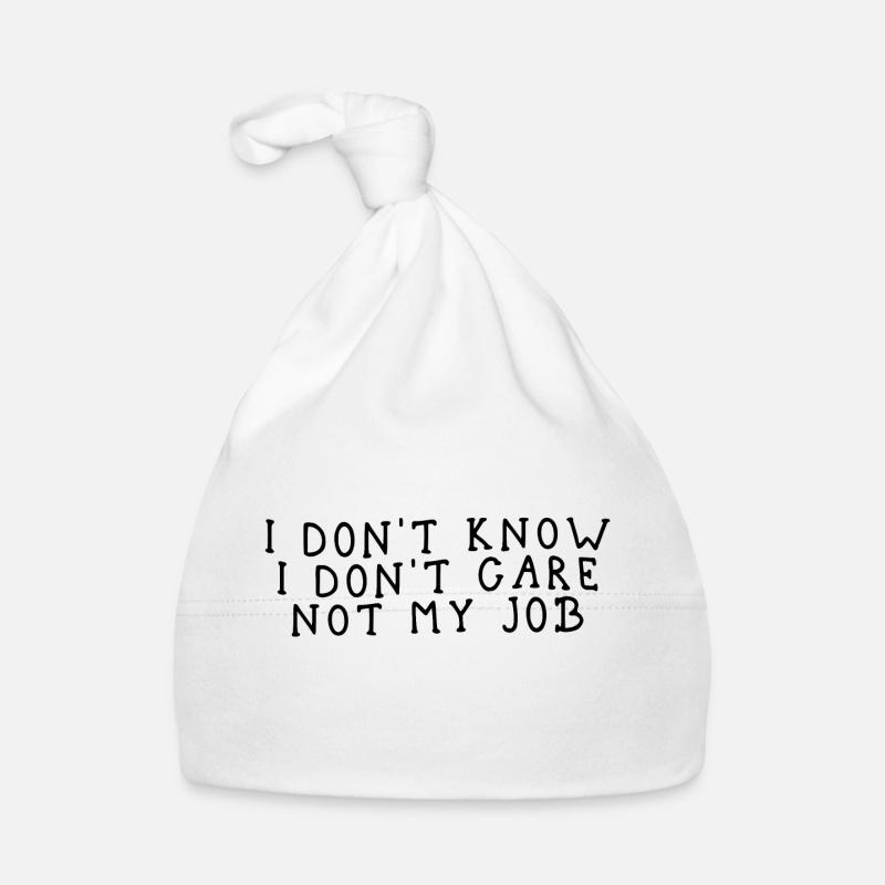 Je ne sais pas que je m’en fiche, pas mon travail Bonnet bio Bébé