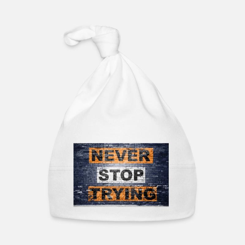 Never stop trying saying lettering Graffiti Organic Baby Cap