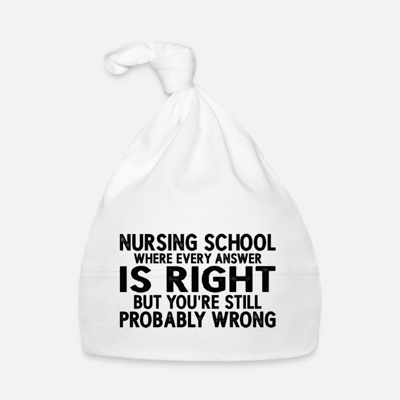 Nursing School Where Every Answer Is Right 3 Baby Bio-Mütze