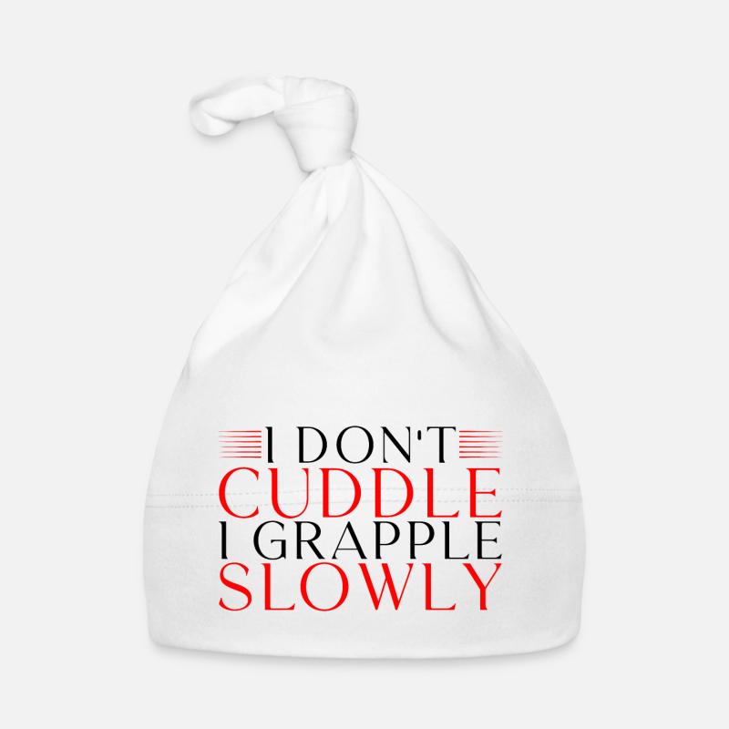I Don't Cuddle I Grapple Slowly 3 Baby Bio-Mütze