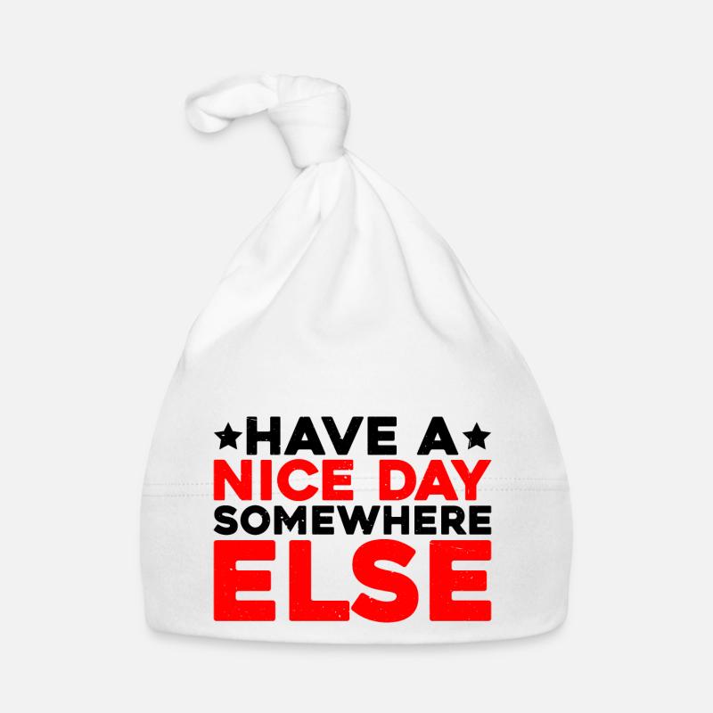 Have a nice day somewhere else 13 Organic Baby Cap