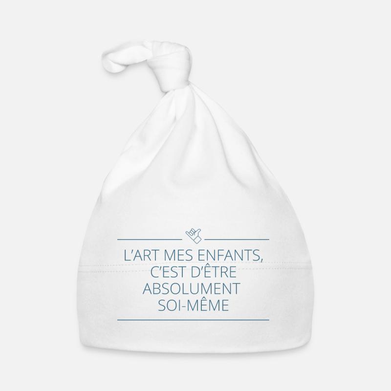 L'art mes enfants c'est d'être absolument soi-même - Bonnet bio Bébé - blanc