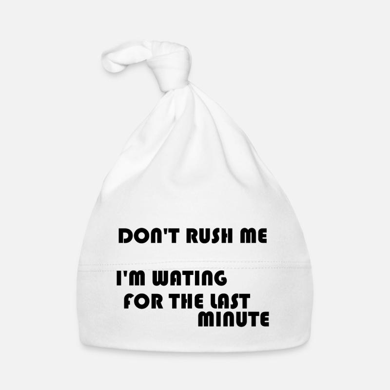 DON'T RUSH ME Organic Baby Cap