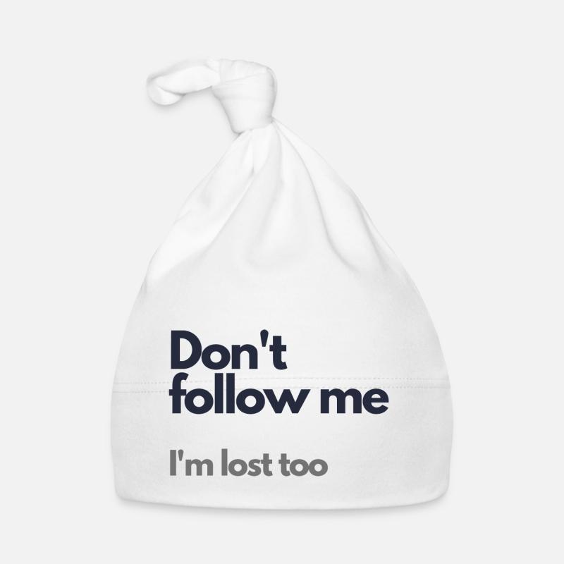 Ne me suivez pas, je suis perdu aussi Bonnet bio Bébé