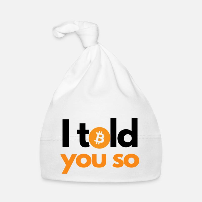 Crypto I told you so 1 Bitcoin BTC Organic Baby Cap