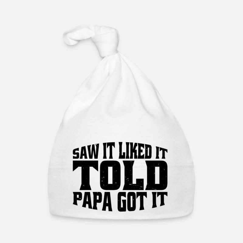 Saw It Liked It Told Papa Got It 15 Baby Bio-Mütze