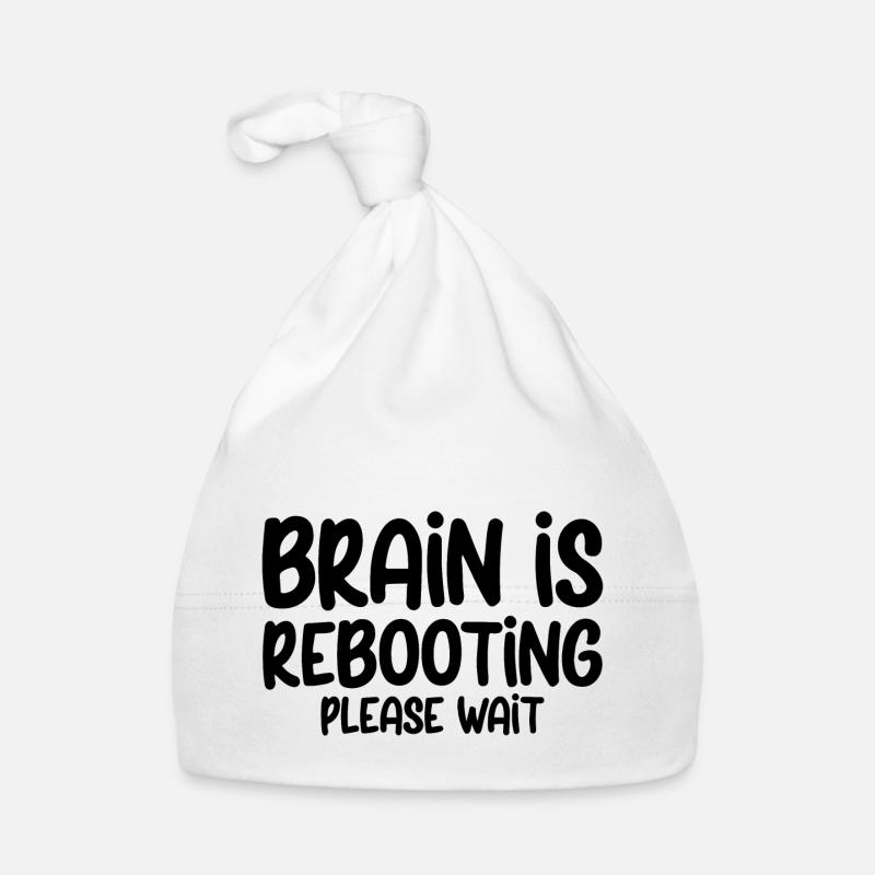 Brain Is Rebooting Please Wait 3 Organic Baby Cap