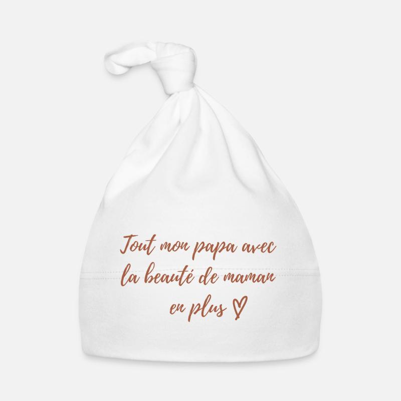 Tout mon papa avec la beauté de maman en plus Bonnet bio Bébé
