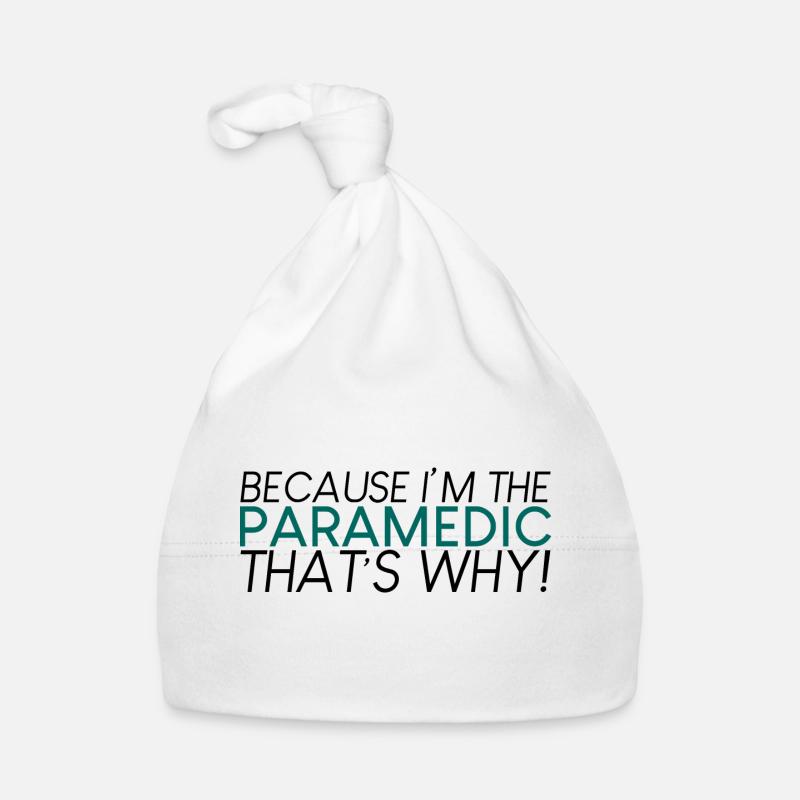 Because I'm The Paramedic That's Why 2 Organic Baby Cap