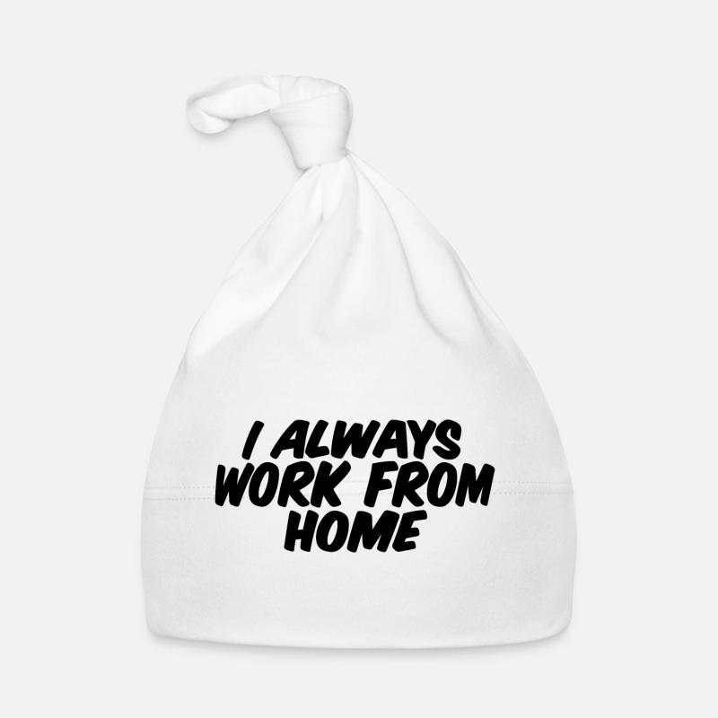 I Always Work From Home Organic Baby Cap