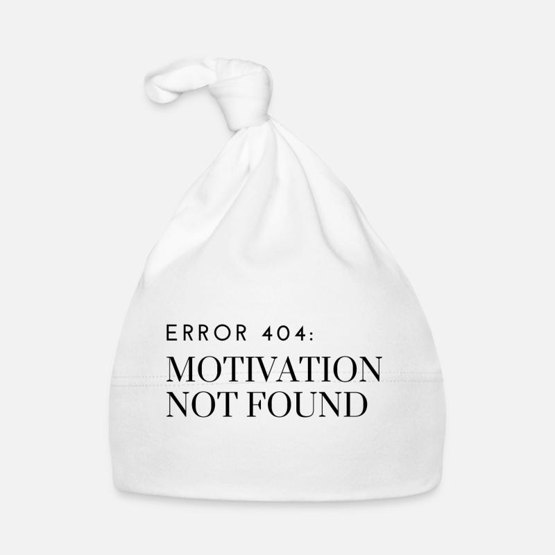 Error 404: Motivation Not Found Organic Baby Cap