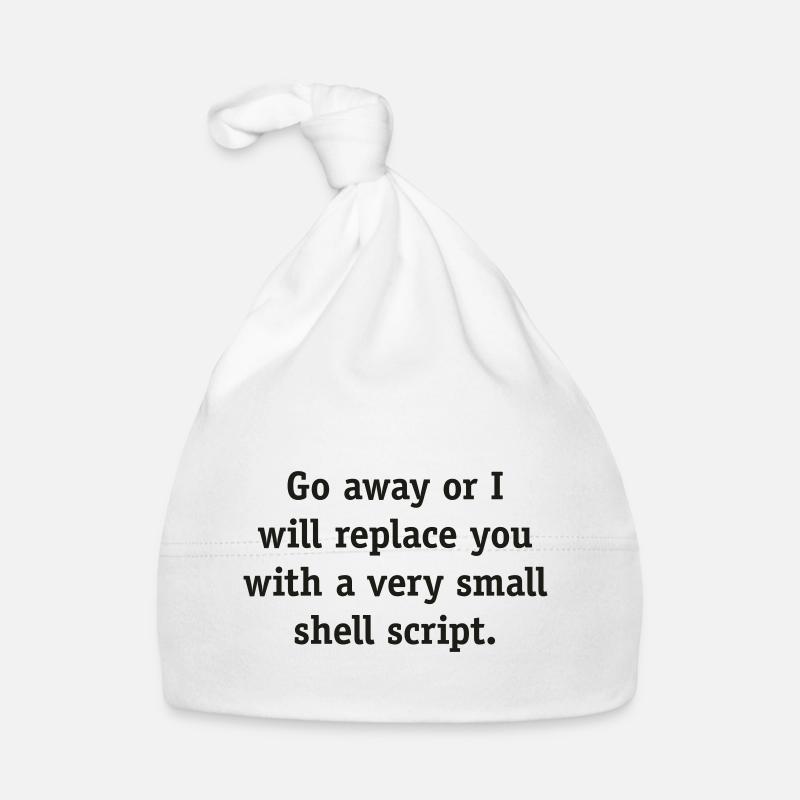 Geh weg oder ich werde dich mit einem sehr kleinen Baby Bio-Mütze