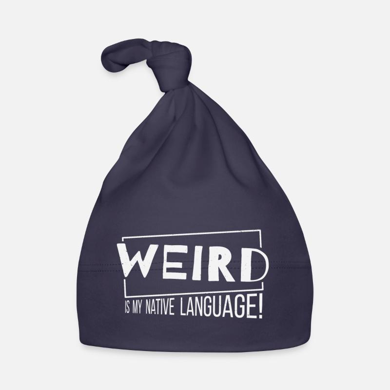 Weird is my native language! Weirdo Fun Organic Baby Cap