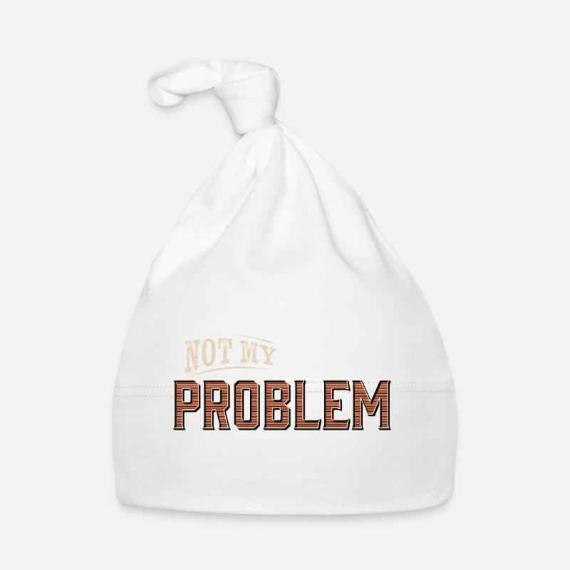 Humorvolles Not My Problem Design Baby Bio-Mütze