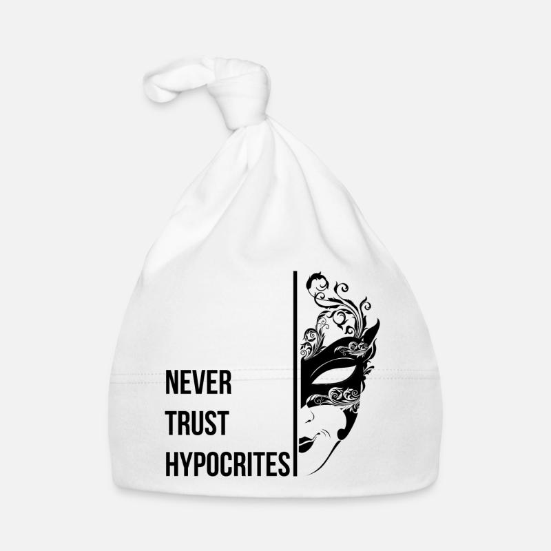 Never Trust Hypocrites - Organic Baby Cap - white