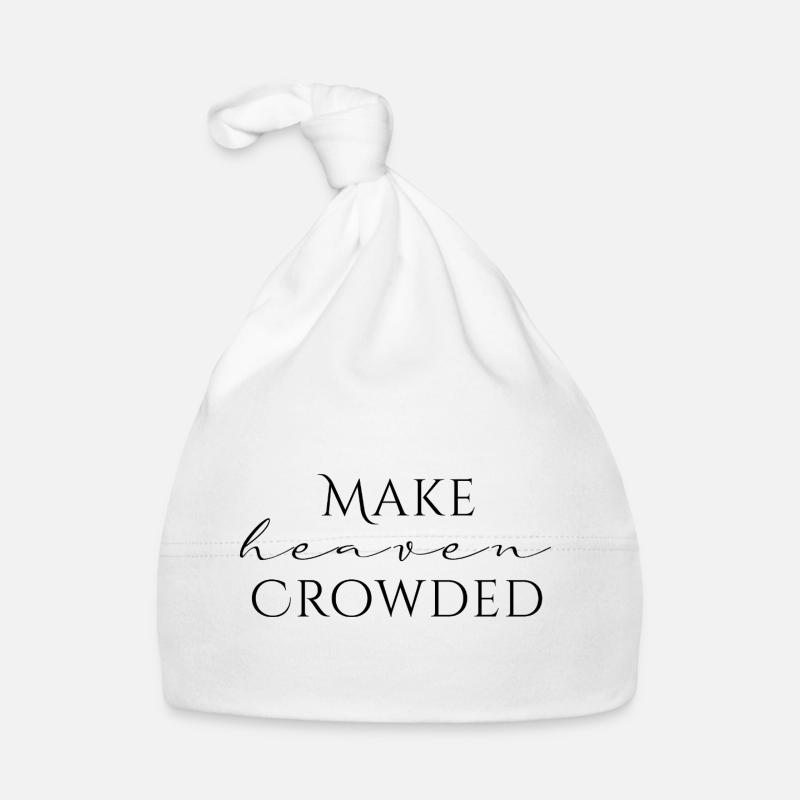 Make Heaven Crowded Glaube Design Baby Bio-Mütze
