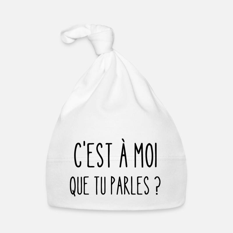 c'est à moi que que tu parles Bonnet bio Bébé