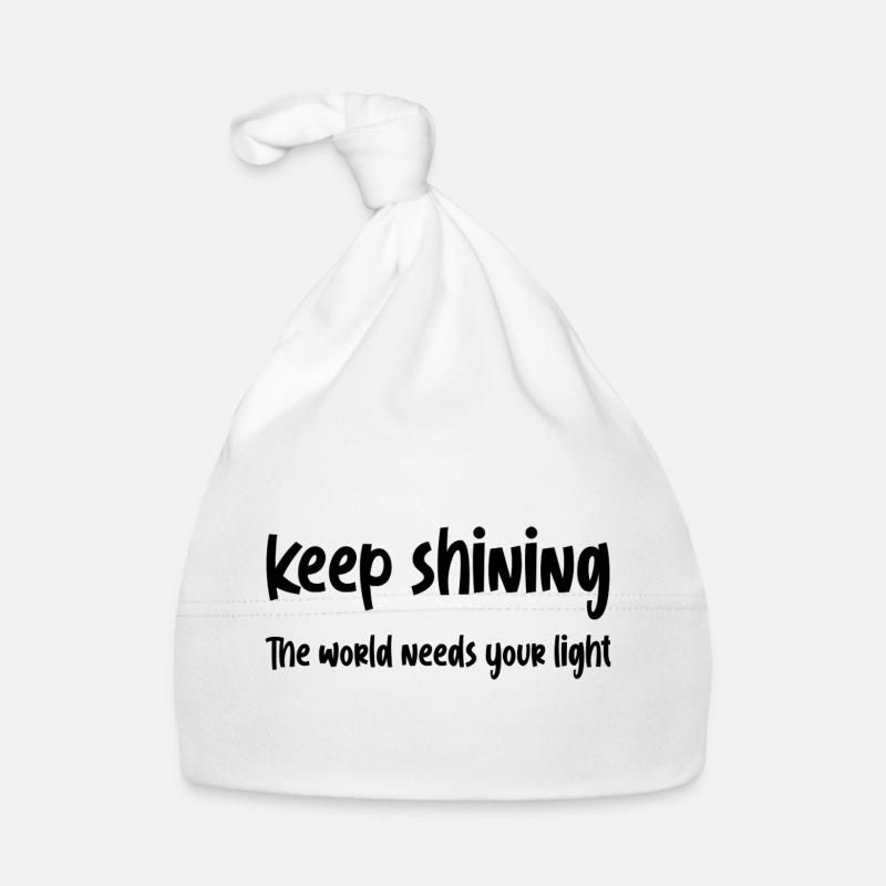 Keep shining, The world needs your light Organic Baby Cap