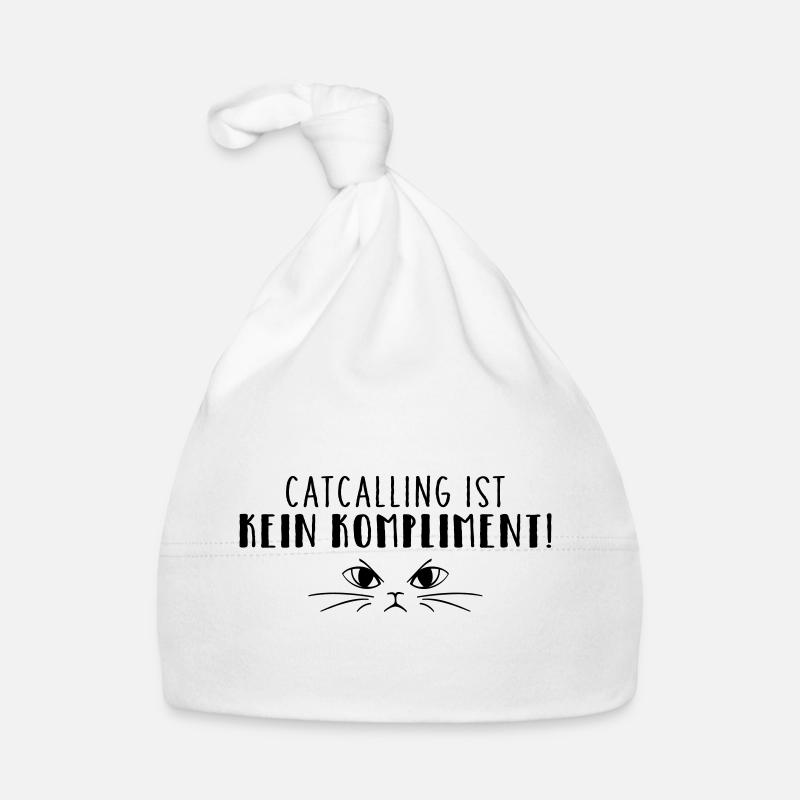 Catcalling ist kein Kompliment! Baby Bio-Mütze