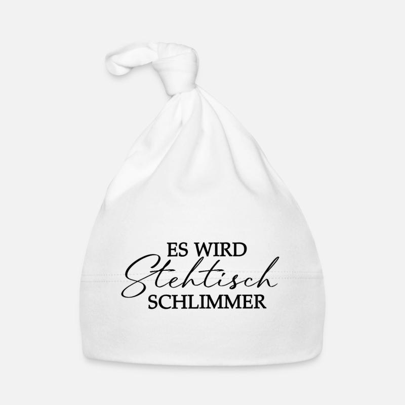 Es wird Stehtisch schlimmer - Typografie Motiv Baby Bio-Mütze