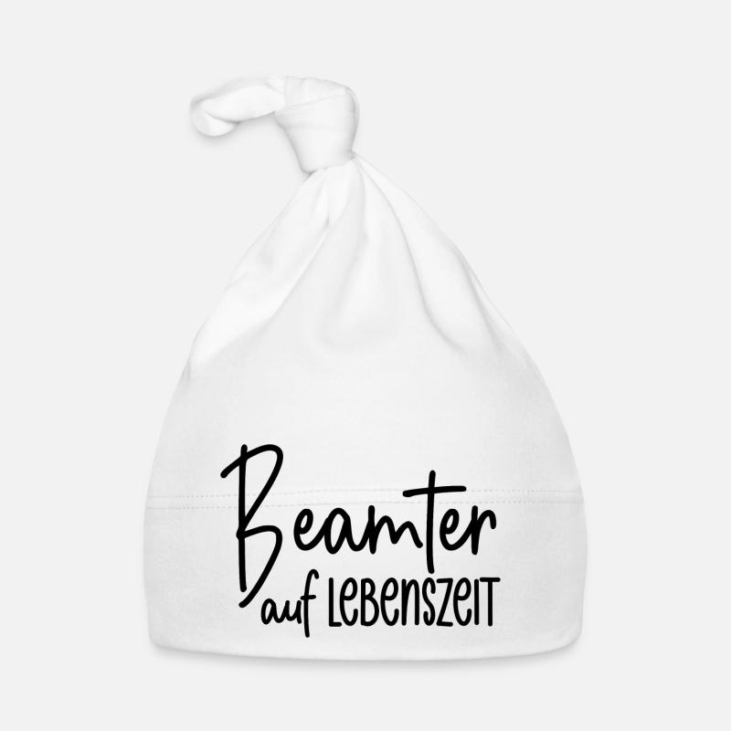 Beamter auf Lebenszeit - Baby Bio-Mütze - Weiß