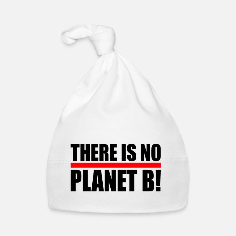 There is no planet B Bonnet bio Bébé
