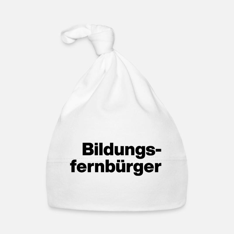 BILDUNGSFERNBÜRGER. DUMME MENSCHEN, SARKASMUS Baby Bio-Mütze