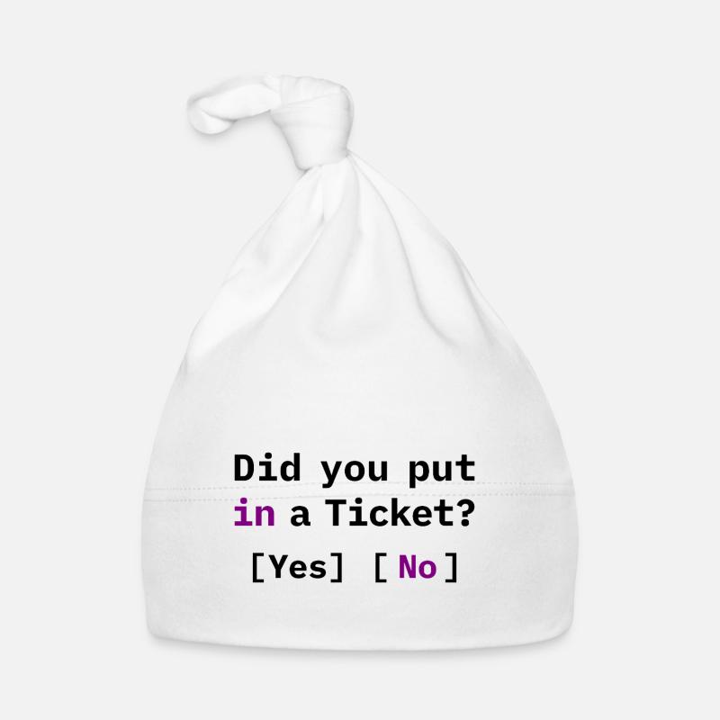 Did You Put in a Ticket? Funny IT Meme Organic Baby Cap