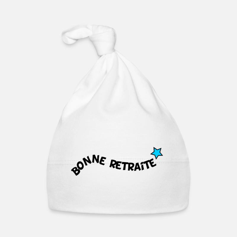 RETRAITE. BONNE RETRAITE. JOYEUSE RETRAITE Bonnet bio Bébé