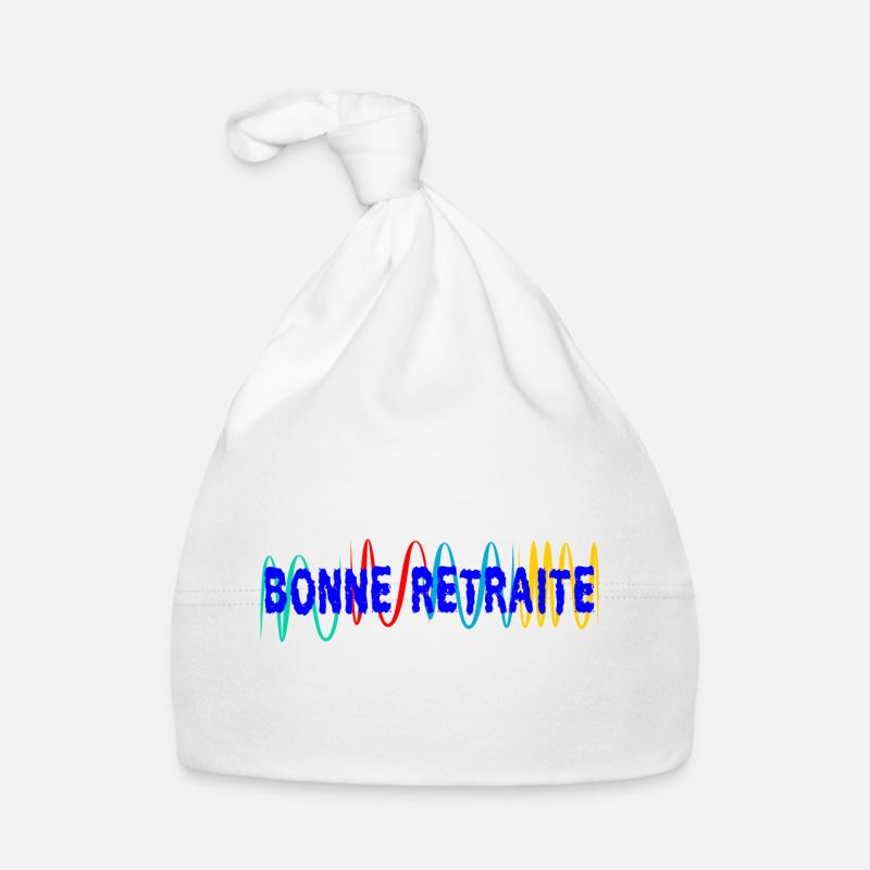 RETRAITE. BONNE RETRAITE. JOYEUSE RETRAITE - Bonnet bio Bébé - blanc