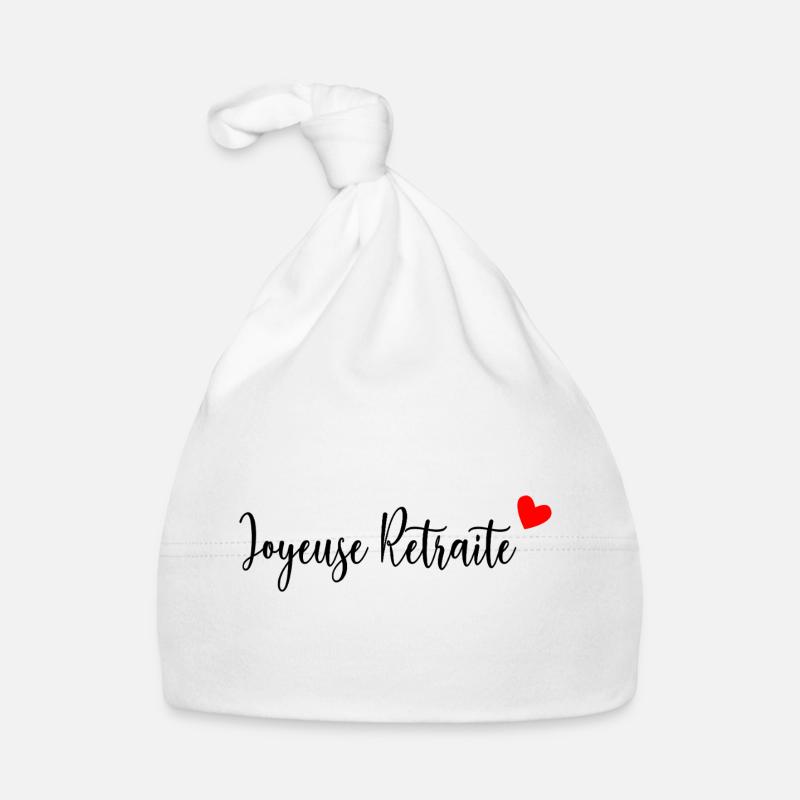 JOYEUSE RETRAITE. RETRAITE. RETRAITEE. RETRAITE Bonnet bio Bébé