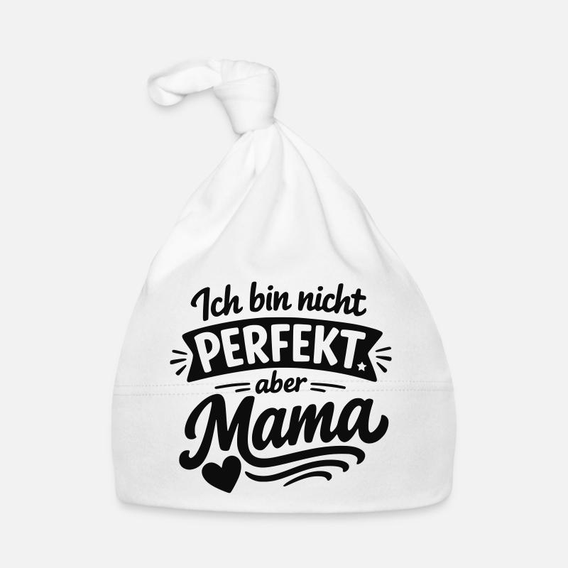 Ich bin nicht perfekt aber Mama – Muttertag Baby Bio-Mütze