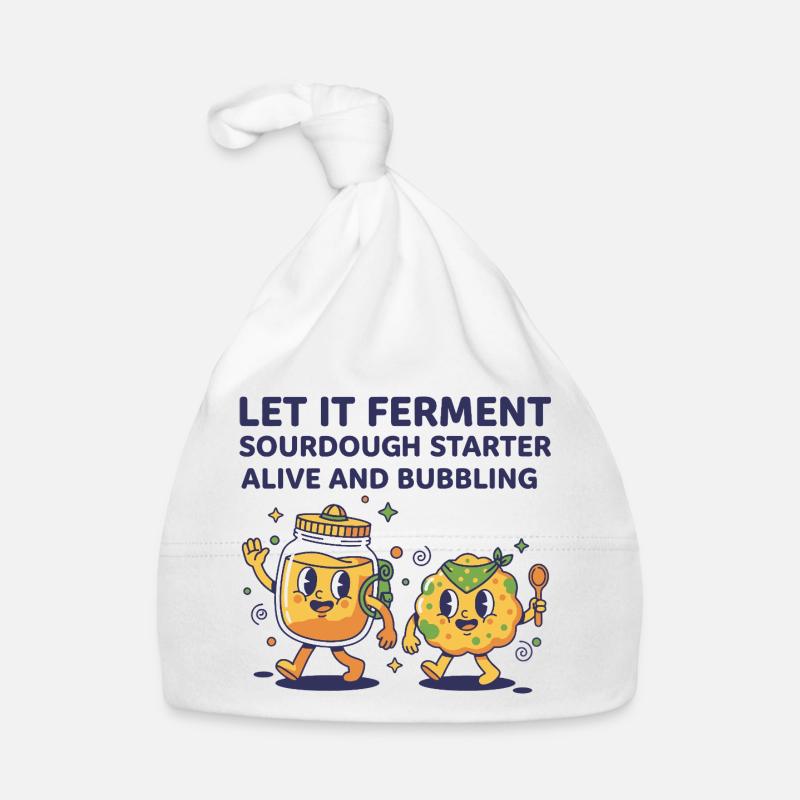 Sourdough Let It Ferment Starter Alive Organic Baby Cap