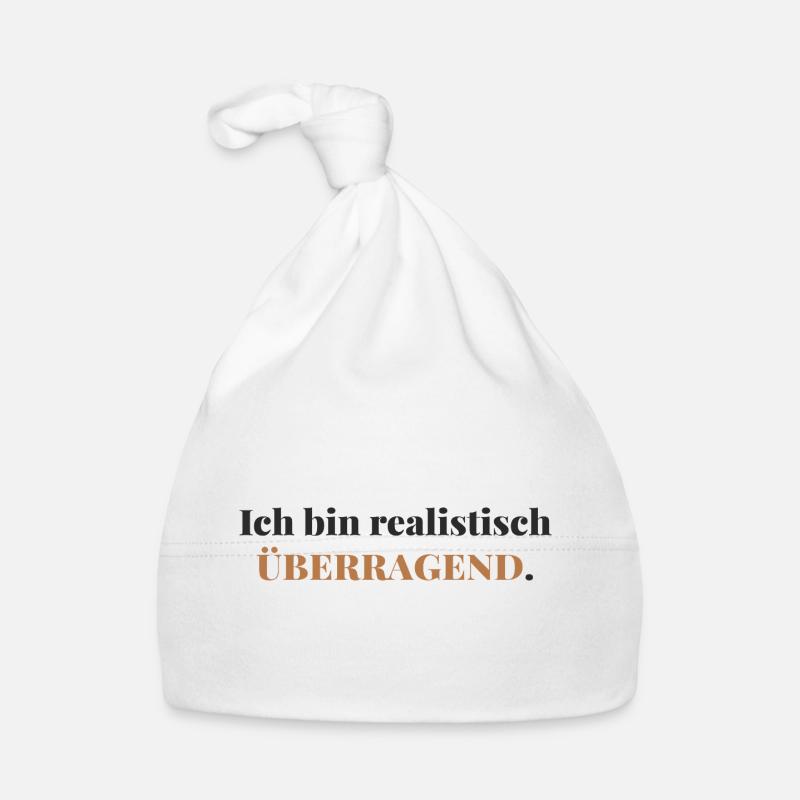 Ich bin realistisch überragend  Baby Bio-Mütze