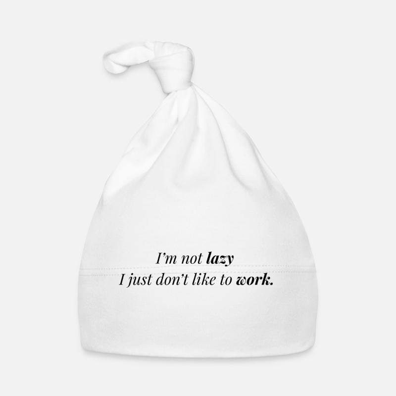 Don't like work. Organic Baby Cap