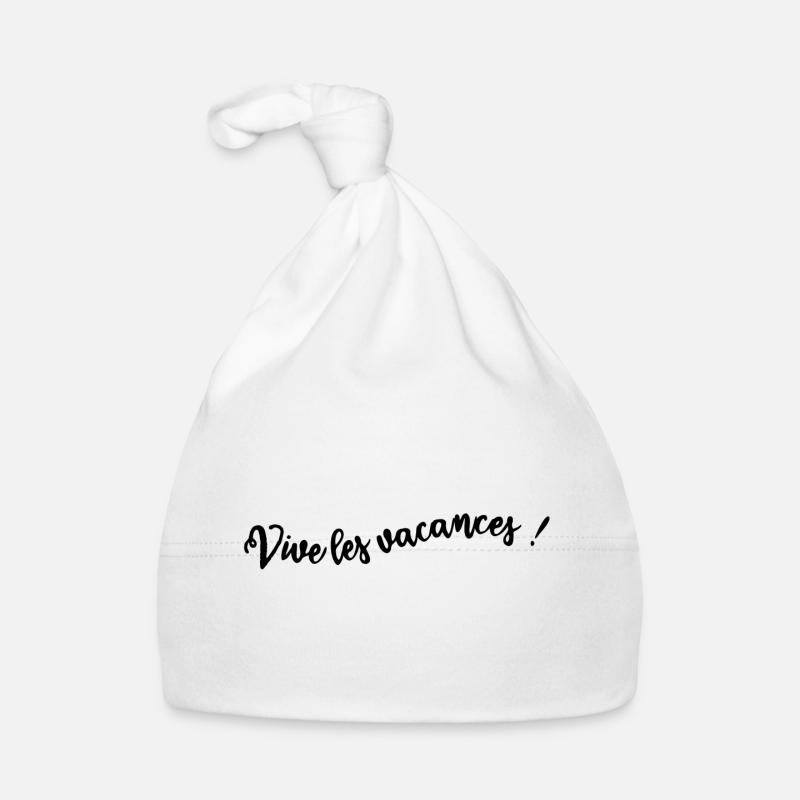 VIVE LES VACANCES. VACANCES. BONNES VACANCES - Bonnet bio Bébé - blanc