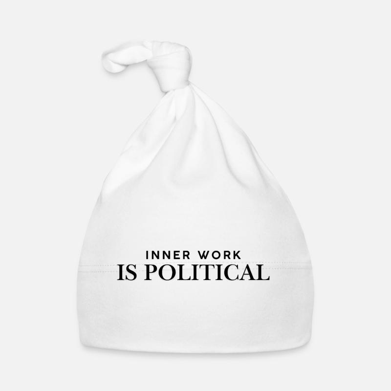 inner work is political – Statement T Shirt for be Organic Baby Cap