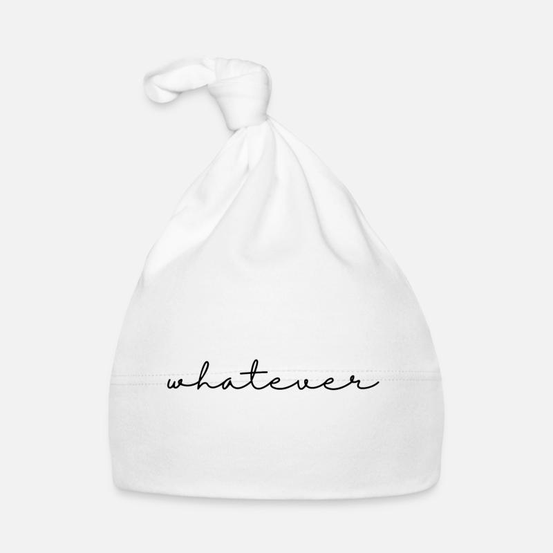 Whatever – Spruch, schlicht, cool u. selbstbewusst - Baby Bio-Mütze - Weiß