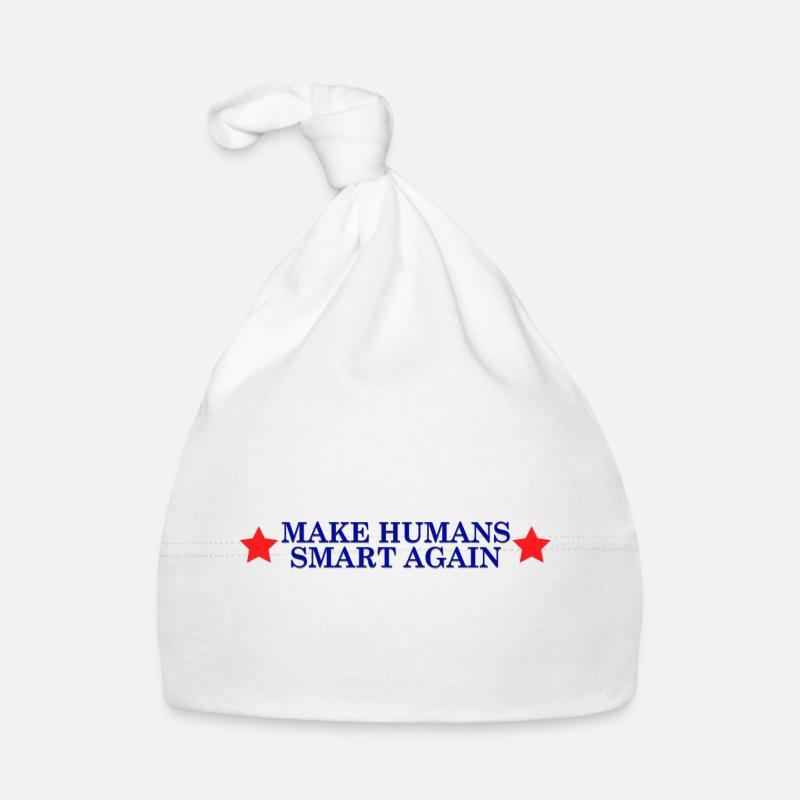make humans smart again - Wahlslogan Baby Bio-Mütze