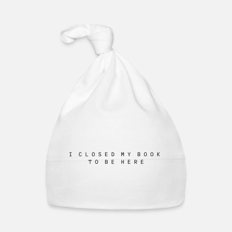 I closed my book to be here Baby Bio-Mütze