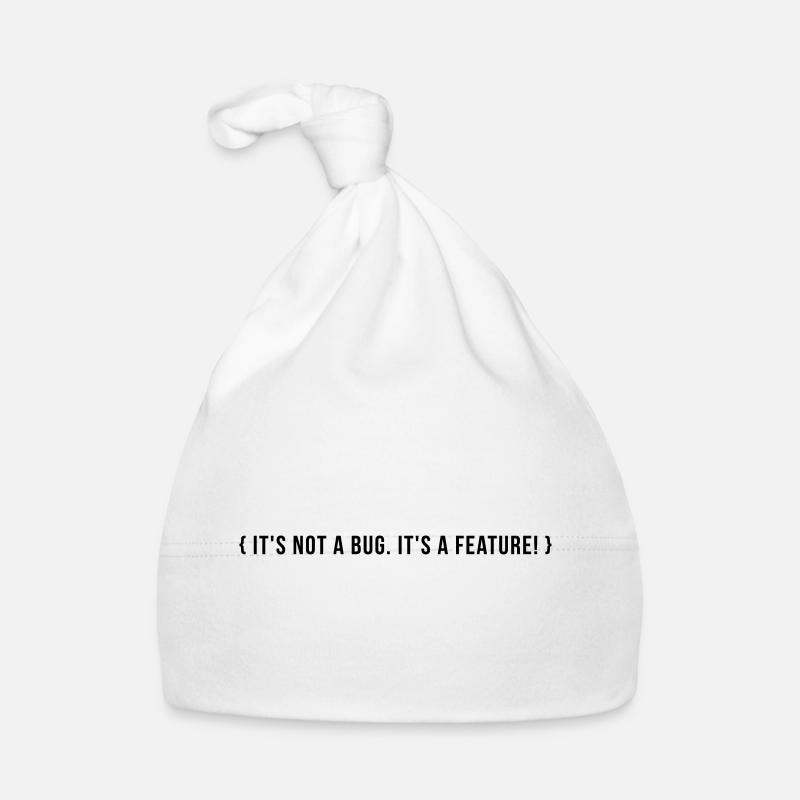 It's not a bug. It's a feature. - Organic Baby Cap - white