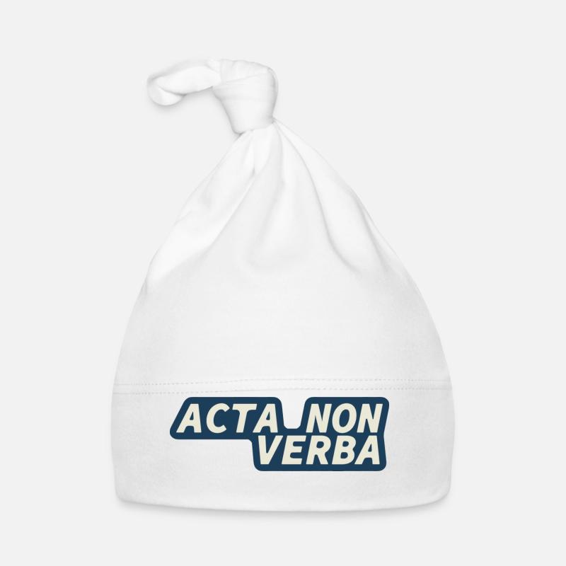Acta Non Verba - Latin Sentence - Deeds, not words Organic Baby Cap