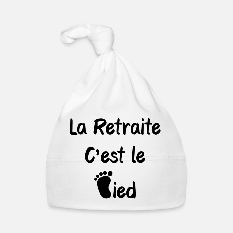 La retraite c'est le pied humour Bonnet bio Bébé